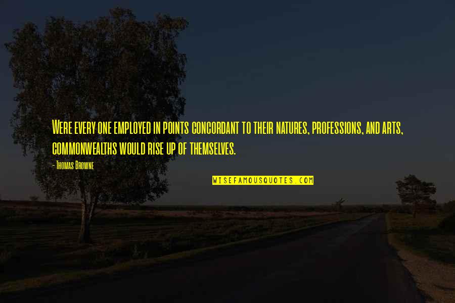 Planet Wasp 76b Quotes By Thomas Browne: Were every one employed in points concordant to