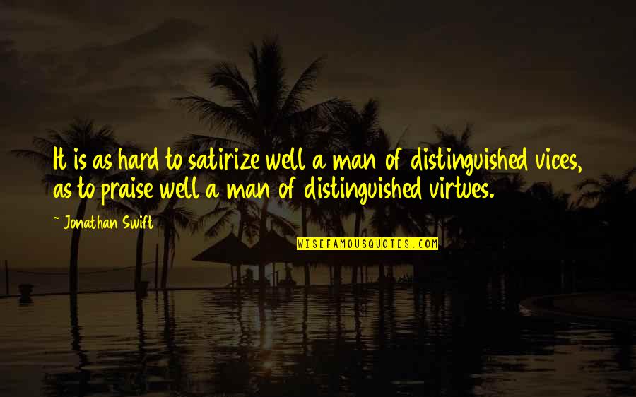 Planeteers Captain Quotes By Jonathan Swift: It is as hard to satirize well a Planeteers Captain Quotes By Jonathan Swift: It is as hard to satirize well a