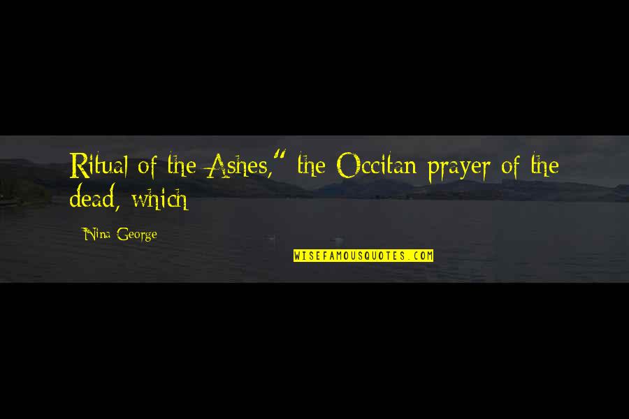 Planeteers Captain Quotes By Nina George: Ritual of the Ashes," the Occitan prayer of