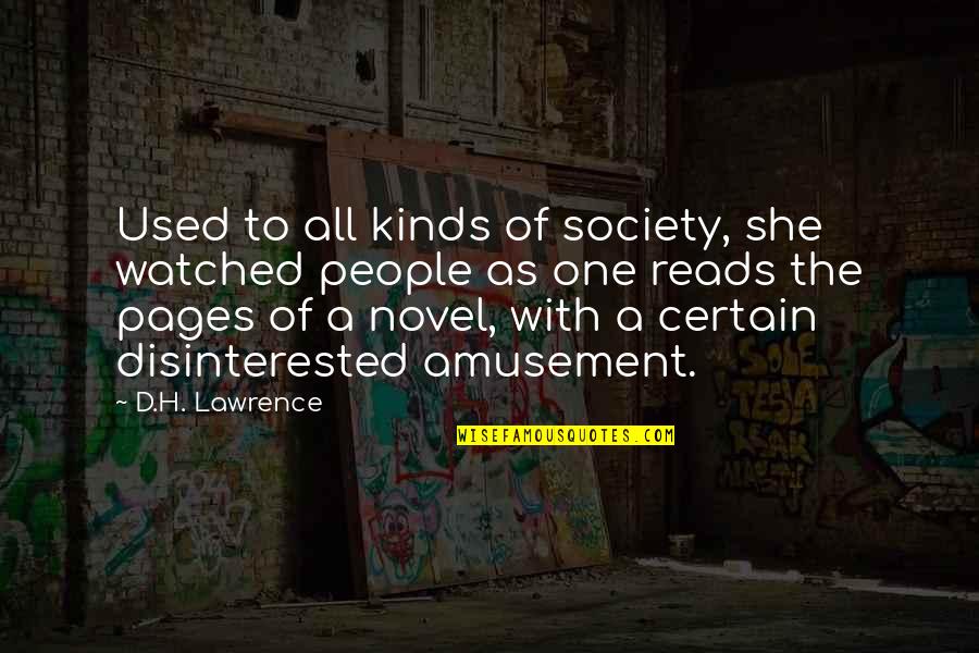 Planetele Universului Quotes By D.H. Lawrence: Used to all kinds of society, she watched Planetele Universului Quotes By D.H. Lawrence: Used to all kinds of society, she watched