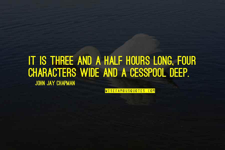 Planeur Rc Quotes By John Jay Chapman: It is three and a half hours long, Planeur Rc Quotes By John Jay Chapman: It is three and a half hours long,