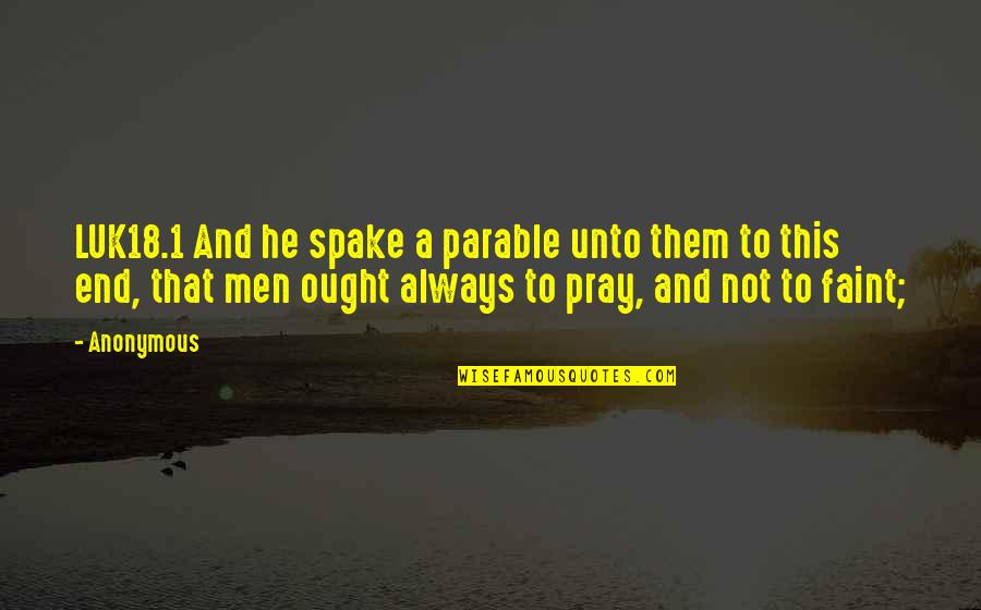 Plank Motivation Quotes By Anonymous: LUK18.1 And he spake a parable unto them Plank Motivation Quotes By Anonymous: LUK18.1 And he spake a parable unto them