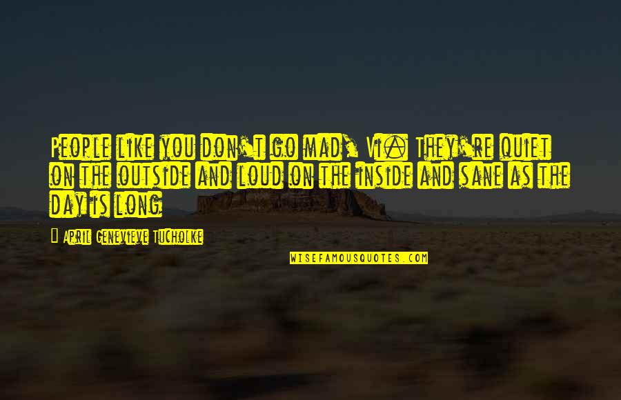 Planned Maintenance Quotes By April Genevieve Tucholke: People like you don't go mad, Vi. They're Planned Maintenance Quotes By April Genevieve Tucholke: People like you don't go mad, Vi. They're