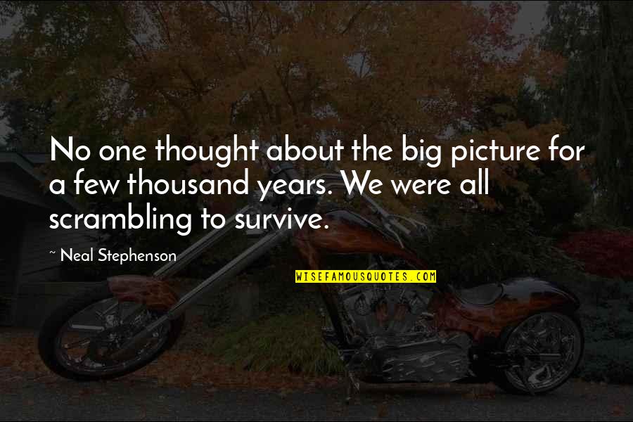 Planned Maintenance Quotes By Neal Stephenson: No one thought about the big picture for Planned Maintenance Quotes By Neal Stephenson: No one thought about the big picture for