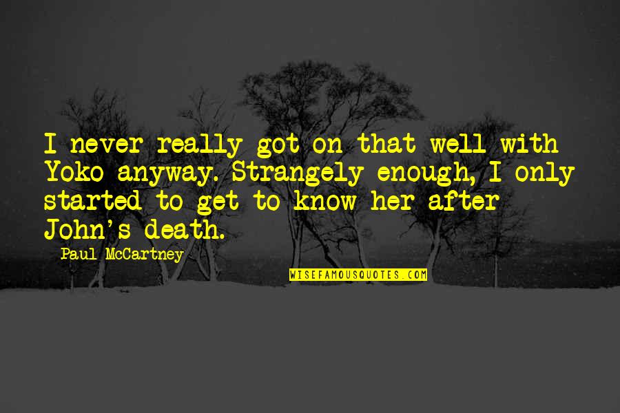 Planning A Party Quotes By Paul McCartney: I never really got on that well with Planning A Party Quotes By Paul McCartney: I never really got on that well with