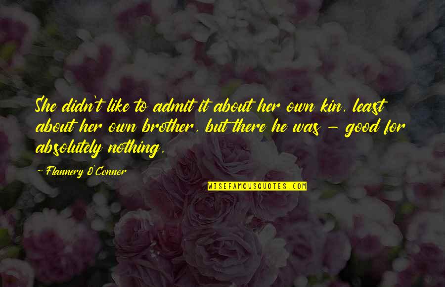 Planning And Failure Quotes By Flannery O'Connor: She didn't like to admit it about her