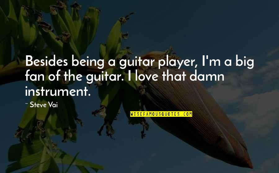 Planning For Emergencies Quotes By Steve Vai: Besides being a guitar player, I'm a big Planning For Emergencies Quotes By Steve Vai: Besides being a guitar player, I'm a big