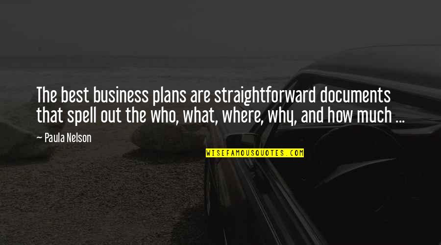 Planning In Business Quotes By Paula Nelson: The best business plans are straightforward documents that