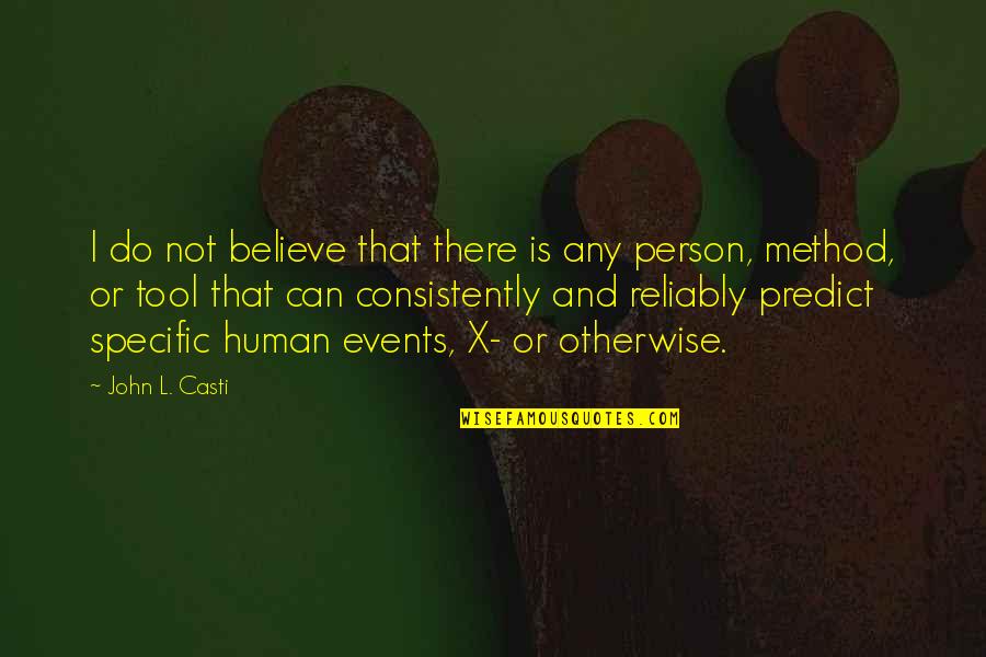 Planning Permission Quotes By John L. Casti: I do not believe that there is any Planning Permission Quotes By John L. Casti: I do not believe that there is any