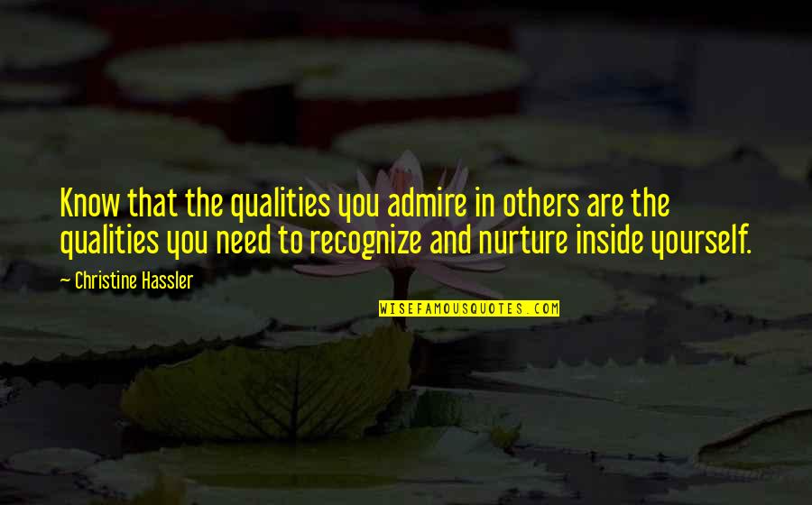 Planning To Marry Quotes By Christine Hassler: Know that the qualities you admire in others