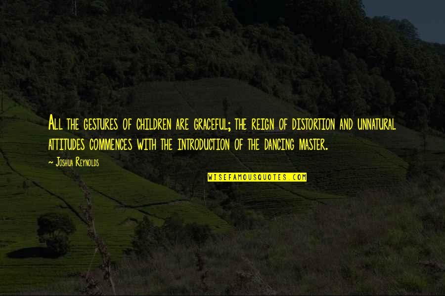 Planos Para Quotes By Joshua Reynolds: All the gestures of children are graceful; the
