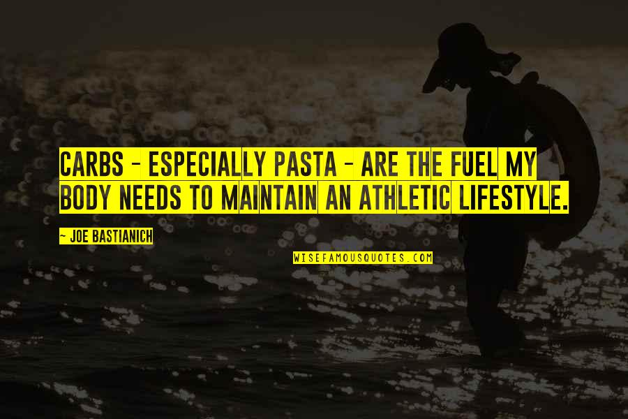 Planos Quotes By Joe Bastianich: Carbs - especially pasta - are the fuel Planos Quotes By Joe Bastianich: Carbs - especially pasta - are the fuel