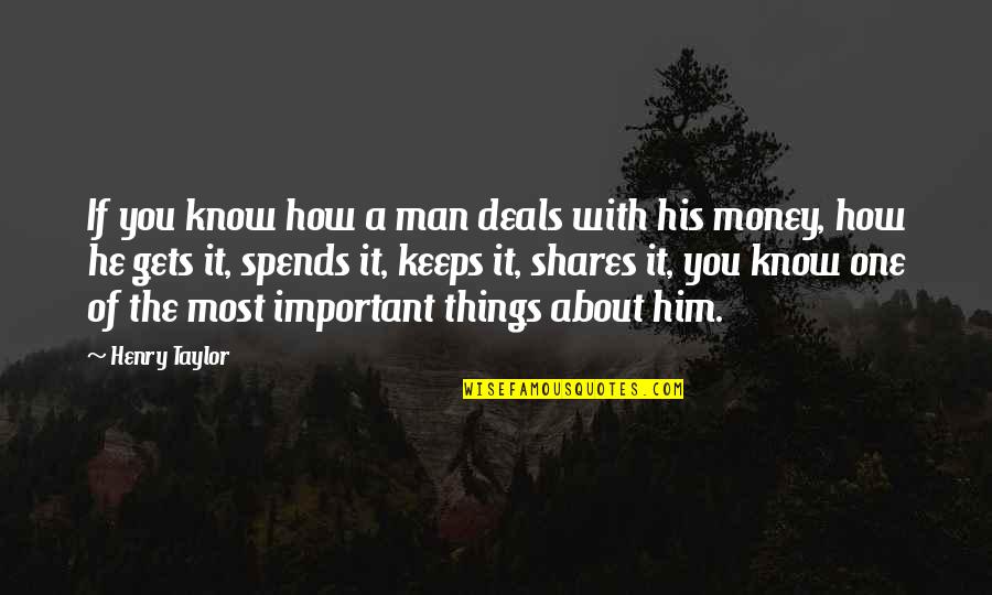 Plans Going Astray Quotes By Henry Taylor: If you know how a man deals with Plans Going Astray Quotes By Henry Taylor: If you know how a man deals with