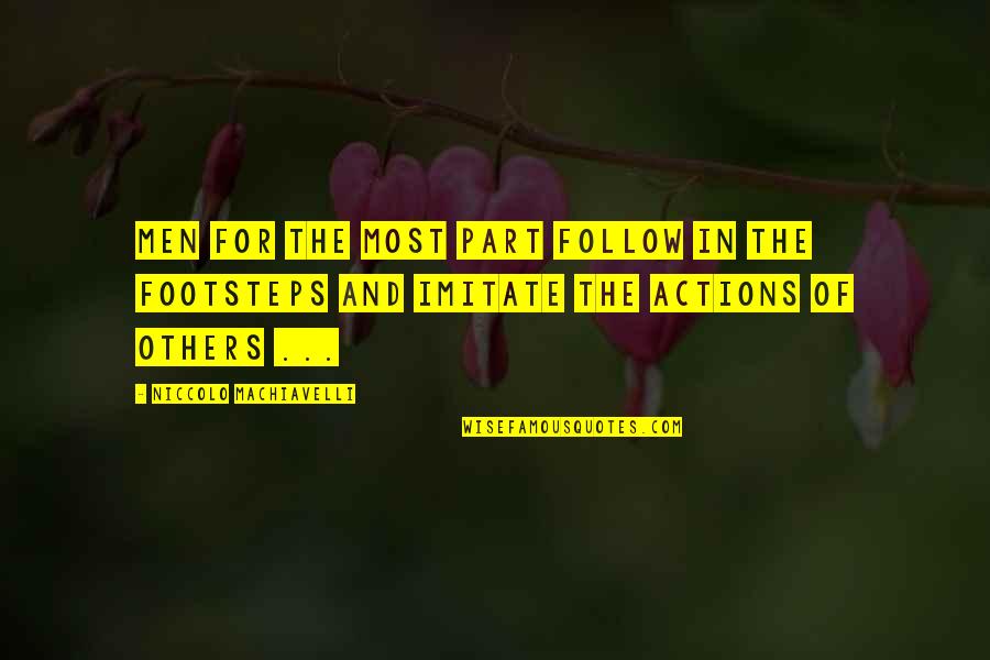 Plans Going Astray Quotes By Niccolo Machiavelli: Men for the most part follow in the Plans Going Astray Quotes By Niccolo Machiavelli: Men for the most part follow in the
