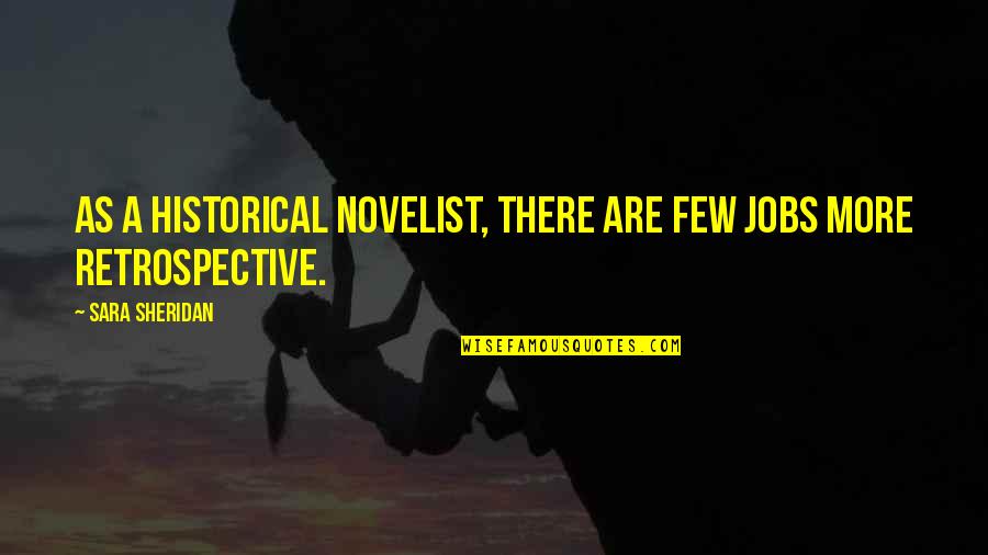 Plant Green Quotes By Sara Sheridan: As a historical novelist, there are few jobs Plant Green Quotes By Sara Sheridan: As a historical novelist, there are few jobs