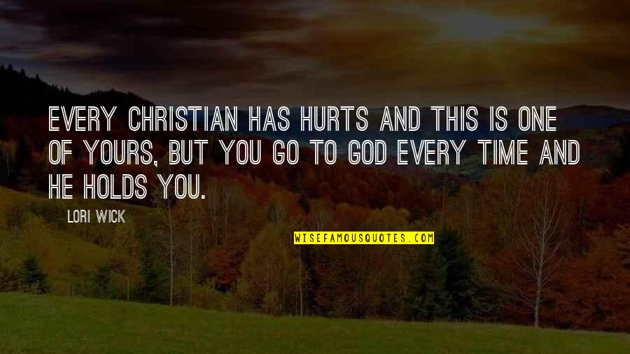 Plant Valentine Quotes By Lori Wick: Every Christian has hurts and this is one