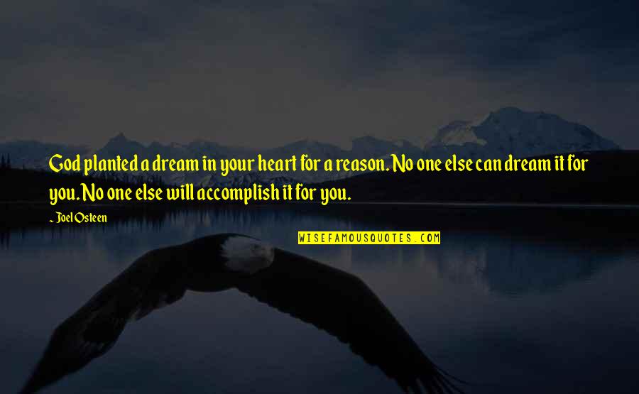 Planted Quotes By Joel Osteen: God planted a dream in your heart for