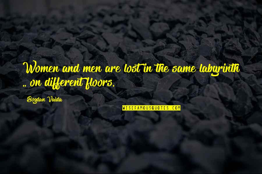 Plants And Children Quotes By Bogdan Vaida: Women and men are lost in the same