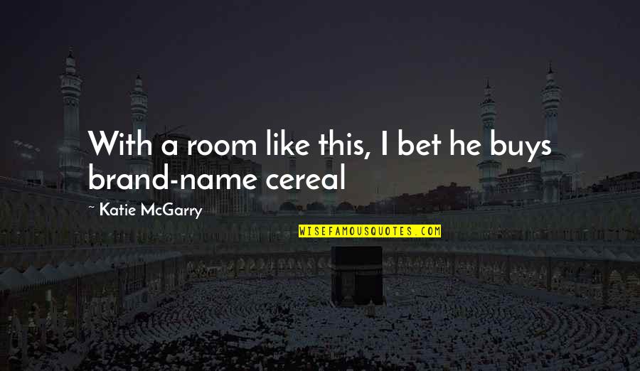 Plants Short Quotes By Katie McGarry: With a room like this, I bet he Plants Short Quotes By Katie McGarry: With a room like this, I bet he