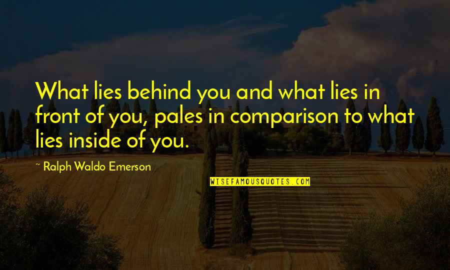 Plaque Award Quotes By Ralph Waldo Emerson: What lies behind you and what lies in