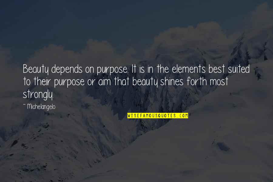 Plastered Crossword Quotes By Michelangelo: Beauty depends on purpose. It is in the