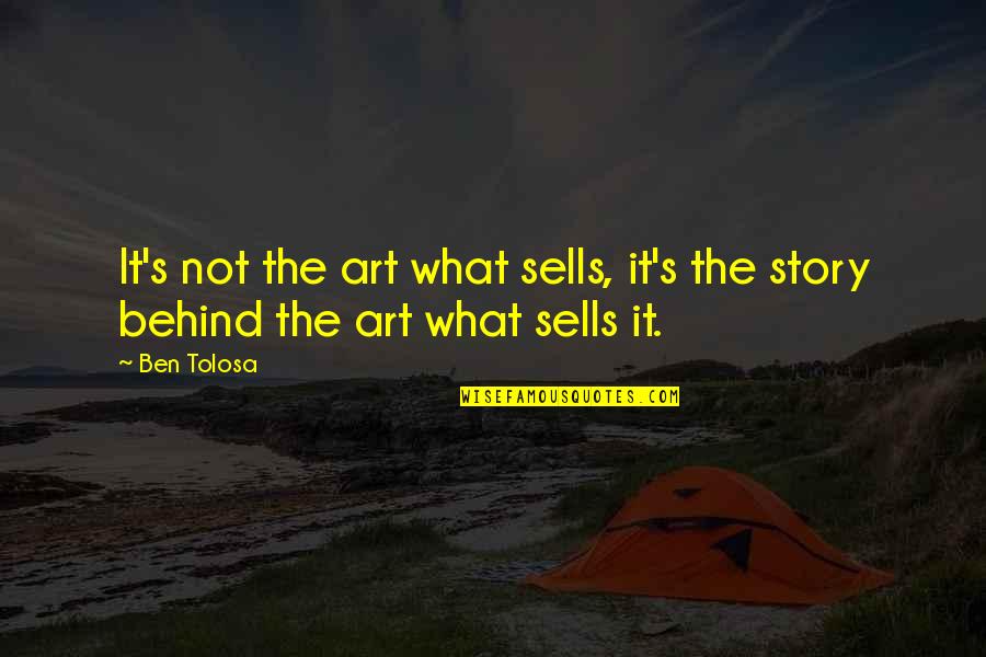 Plastic Canvas Quotes By Ben Tolosa: It's not the art what sells, it's the