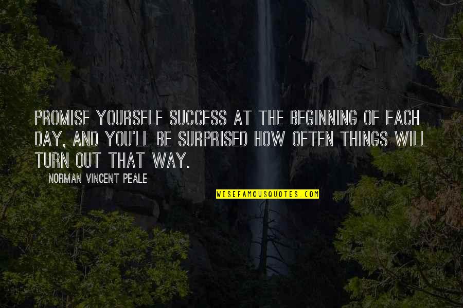 Plastic Usage Quotes By Norman Vincent Peale: Promise yourself success at the beginning of each