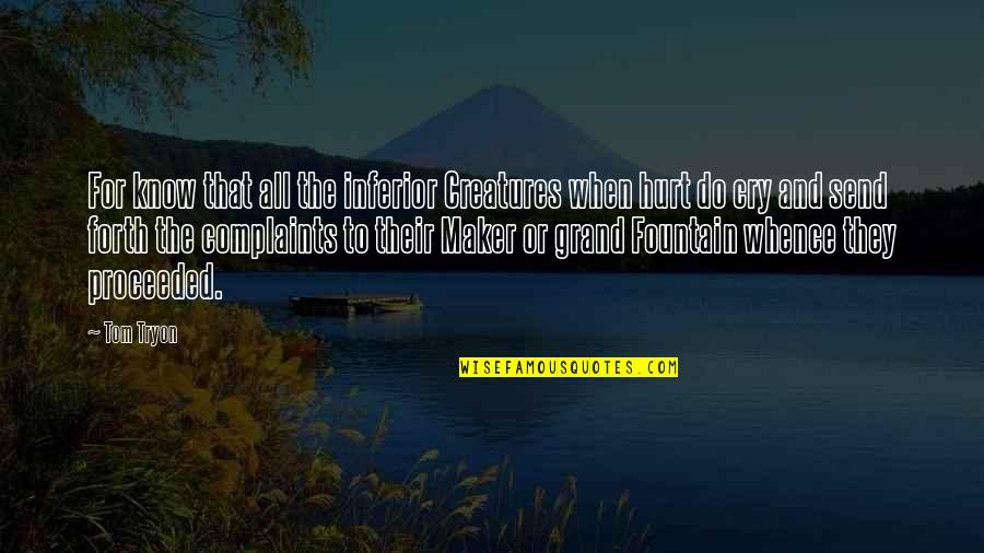 Plasticized Bodies Quotes By Tom Tryon: For know that all the inferior Creatures when Plasticized Bodies Quotes By Tom Tryon: For know that all the inferior Creatures when