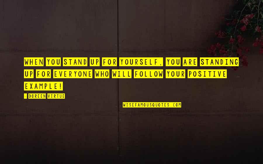 Plasticka Quotes By Doreen Virtue: When you stand up for yourself, you are