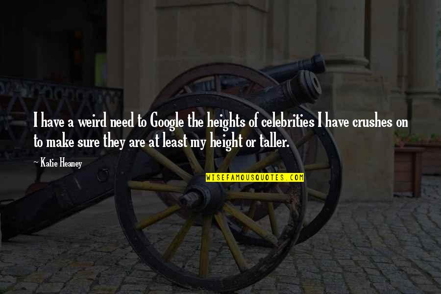 Plasticon Quotes By Katie Heaney: I have a weird need to Google the