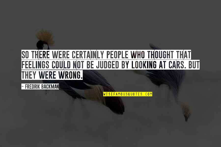 Plataran Cilandak Quotes By Fredrik Backman: So there were certainly people who thought that