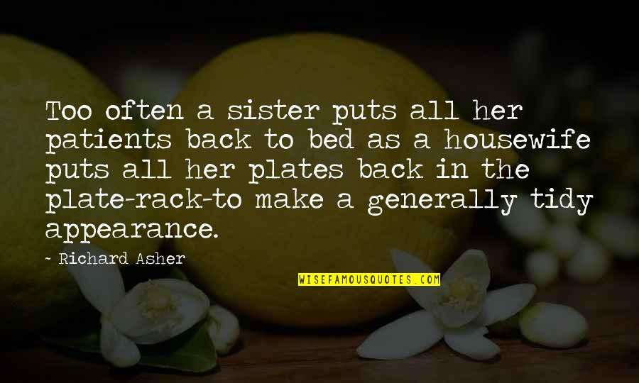 Plates Quotes By Richard Asher: Too often a sister puts all her patients Plates Quotes By Richard Asher: Too often a sister puts all her patients