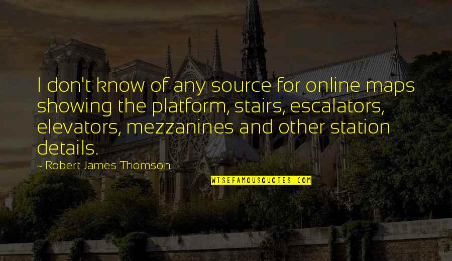 Platform Quotes By Robert James Thomson: I don't know of any source for online