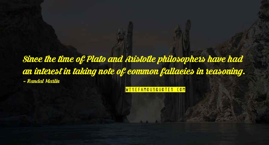 Plato Aristotle Quotes By Randal Marlin: Since the time of Plato and Aristotle philosophers Plato Aristotle Quotes By Randal Marlin: Since the time of Plato and Aristotle philosophers