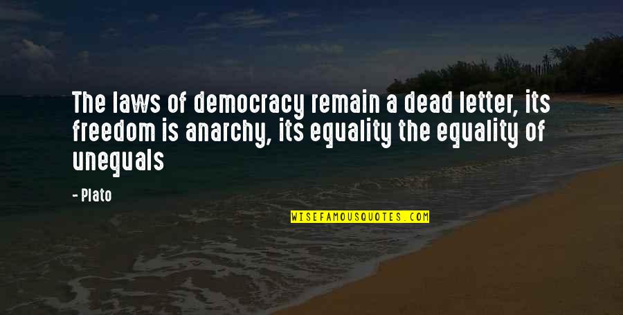 Plato Law Quotes By Plato: The laws of democracy remain a dead letter,