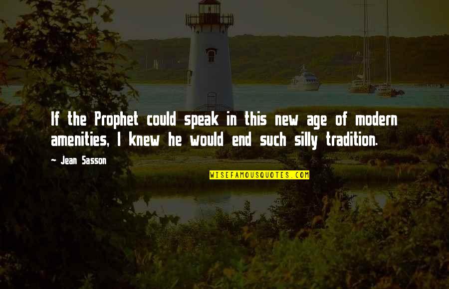 Plato Moderation Quote Quotes By Jean Sasson: If the Prophet could speak in this new Plato Moderation Quote Quotes By Jean Sasson: If the Prophet could speak in this new