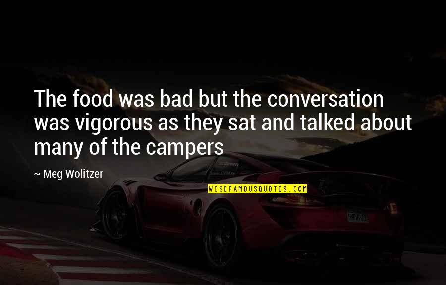 Plato On Beauty Quotes By Meg Wolitzer: The food was bad but the conversation was