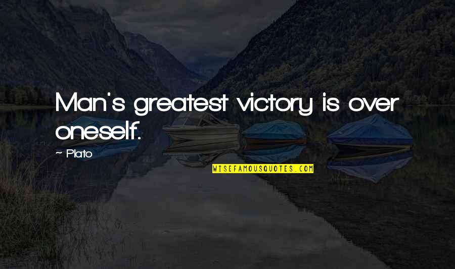 Plato's Quotes By Plato: Man's greatest victory is over oneself.
