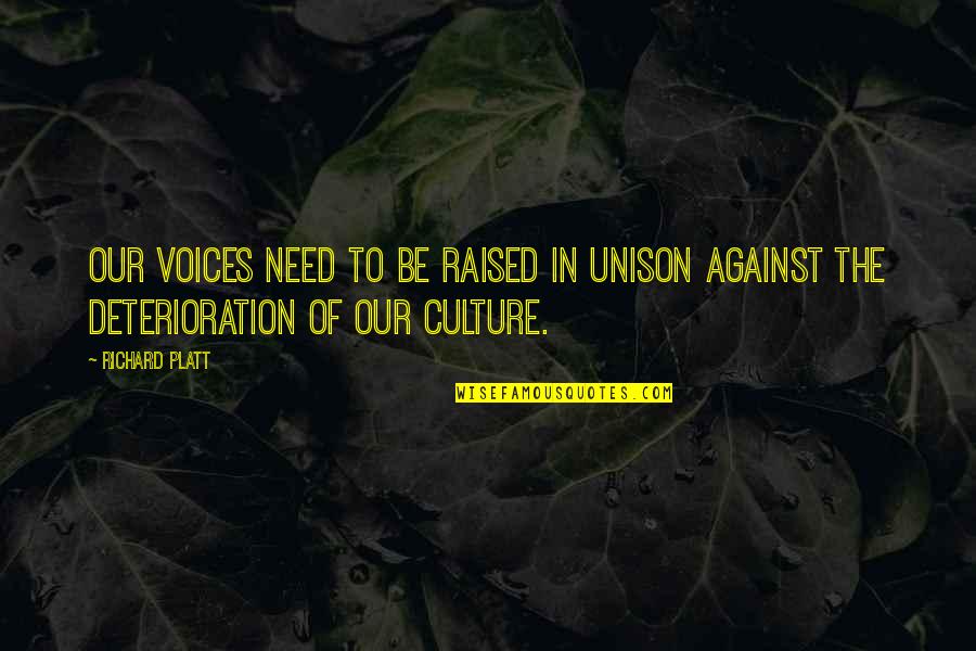 Platt's Quotes By Richard Platt: Our voices need to be raised in unison