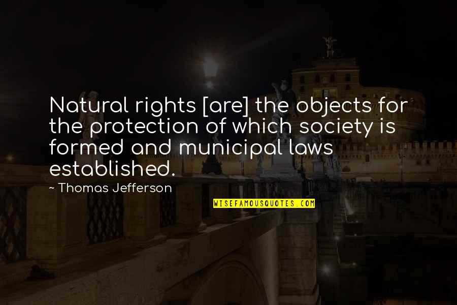 Plaxico Quotes By Thomas Jefferson: Natural rights [are] the objects for the protection