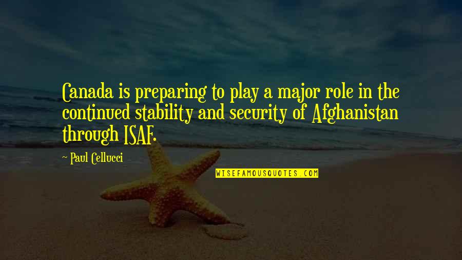 Play A Role Quotes By Paul Cellucci: Canada is preparing to play a major role Play A Role Quotes By Paul Cellucci: Canada is preparing to play a major role