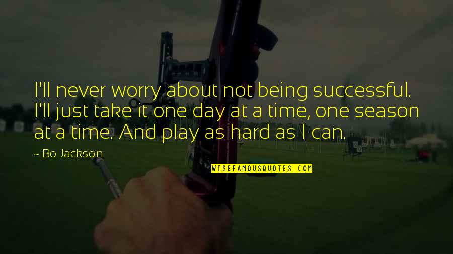 Play Hard Basketball Quotes By Bo Jackson: I'll never worry about not being successful. I'll