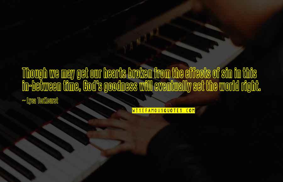 Play Hard Quote Quotes By Lysa TerKeurst: Though we may get our hearts broken from