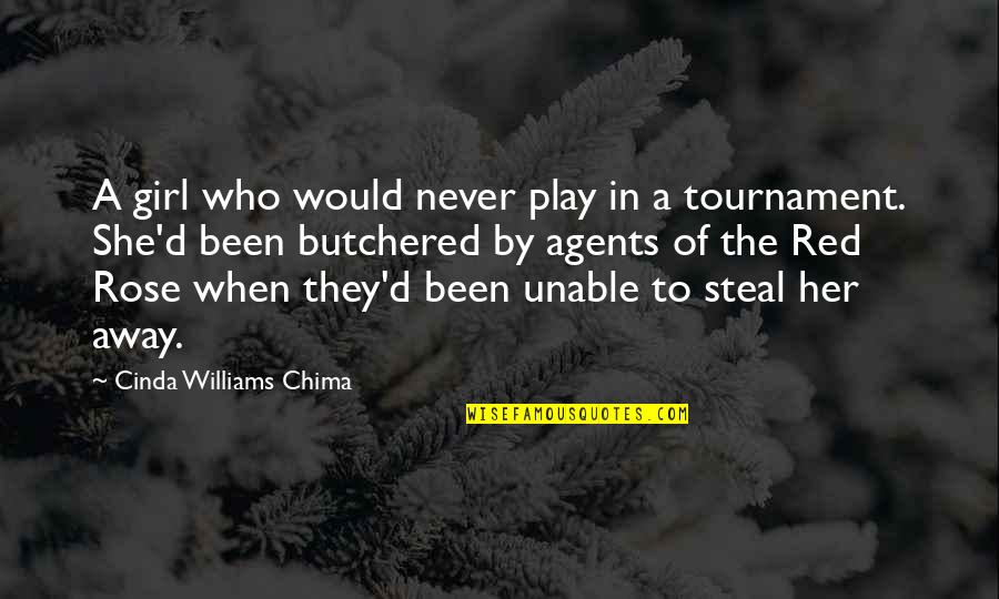 Play It Away Quotes By Cinda Williams Chima: A girl who would never play in a