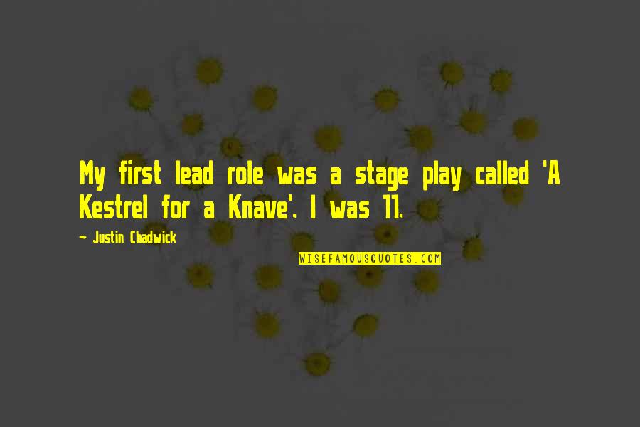 Play My Role Quotes By Justin Chadwick: My first lead role was a stage play