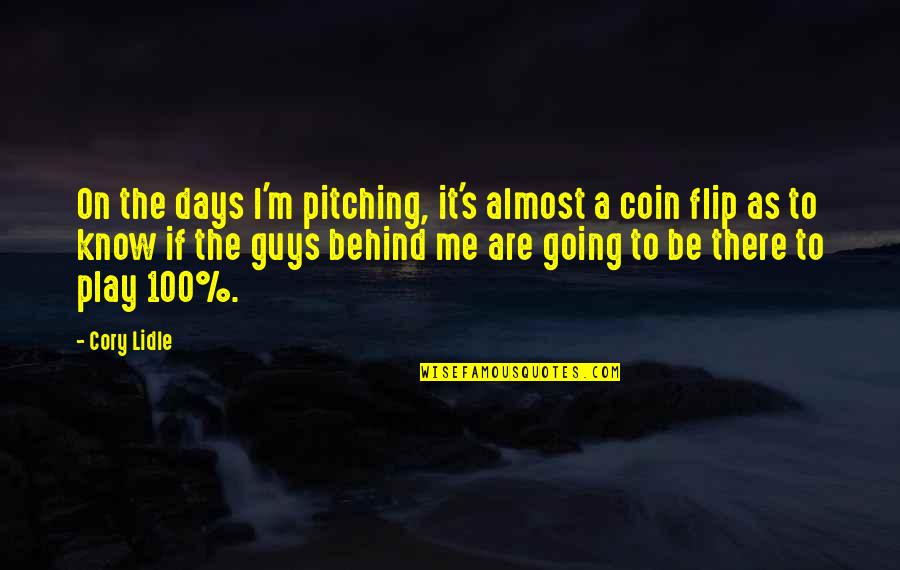 Play These Days Quotes By Cory Lidle: On the days I'm pitching, it's almost a Play These Days Quotes By Cory Lidle: On the days I'm pitching, it's almost a
