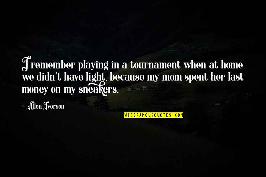 Playing Basketball Quotes By Allen Iverson: I remember playing in a tournament when at