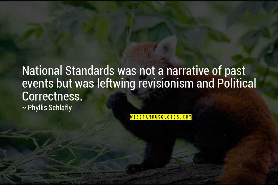 Playing Billiards Quotes By Phyllis Schlafly: National Standards was not a narrative of past