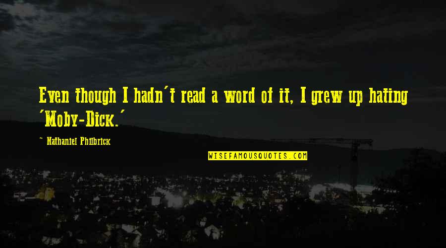 Playing Music For God Quotes By Nathaniel Philbrick: Even though I hadn't read a word of
