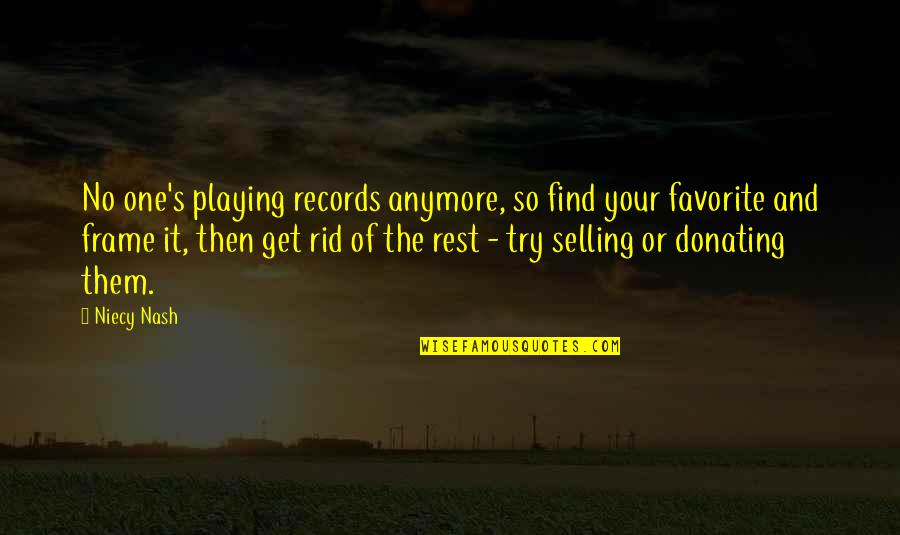 Playing Records Quotes By Niecy Nash: No one's playing records anymore, so find your